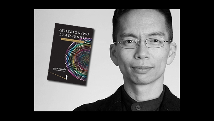 John Maeda's New Book, Redesigning Leadership